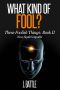 [These Foolish Things 02] • What Kind of Fool? · A Science Fiction Comedy